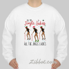 All The Jingle Ladies sweatshirt