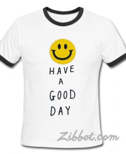 Smiley Face Have A Good Day Ring TShirt