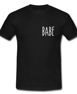 babe tshirt