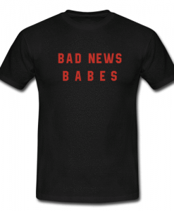 bad news babes tshirt