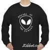 beware of the humans alien sweatshirt