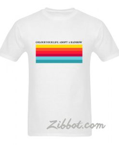 colour your life adopt a rainbow t shirt