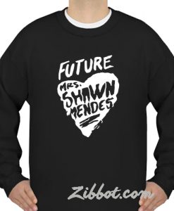 future mrs shawn mendes love sweatshirt