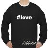 Love sweatshirt