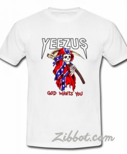 yeezus god wants you tshirt