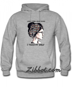 When I think about books I touch my shelf hoodie