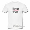 i love you error typing t shirt