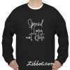 spread love not hate sweatshirt