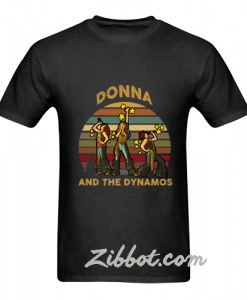 donna and the dynamos t shirt