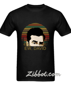 ew david schitts creek t shirt