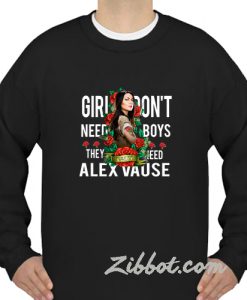 girl don't need boys they need alex vause sweatshirt