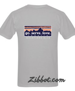 go serve love t shirt back