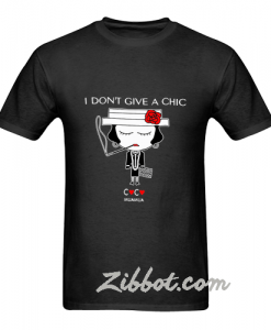 i don't give a chic t shirt