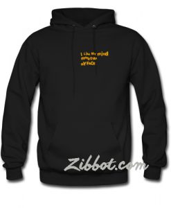 i like my mind more than my face hoodie