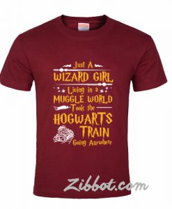 just a wizard girl living in a muggle world t shirt