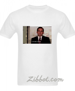 michael scott i am dead inside t shirt