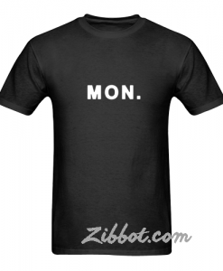 mon day t shirt