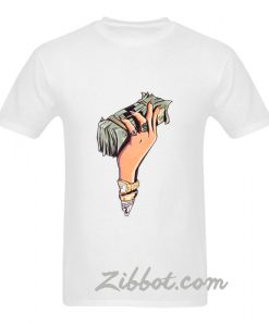 money in my hand t shirt