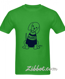 nard dog t shirt