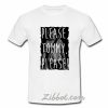 please tommy please t shirt