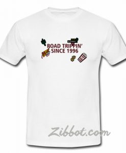 road trippin since 1996 t shirt