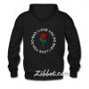 rose i love you so bad hoodie back