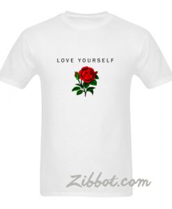 rose love your self t shirt