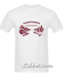 sadifornia t shirt