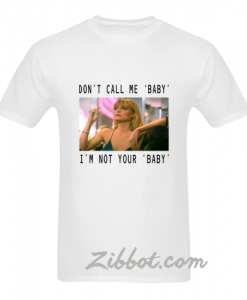 scarface don't call me baby t shirt