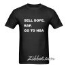 sell dope rap go to nba t shirt