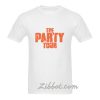 the party tour tshirt