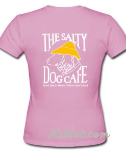 the salty dog cafe t shirt back