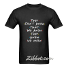 they don't know that we know they know friend t shirt