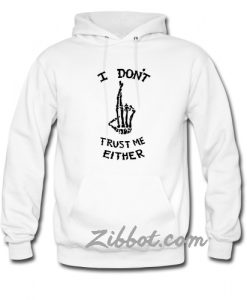 i don't trust me either 5sos hoodie