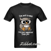 i'm not a nerd i'm just smarter than you t shirt