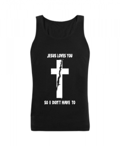jesus loves you so i don't have tanktop