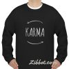 karma sweatshirt