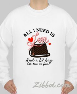 all i need is love sweatshirt