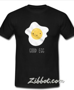 Good egg t shirt