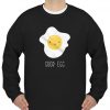 good egg sweatshirt