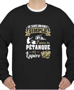 je suis un mec simple sweatshirt