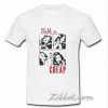 talk is cheap t shirt