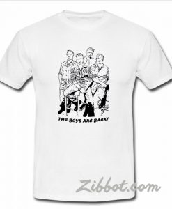 the boys are back t shirt