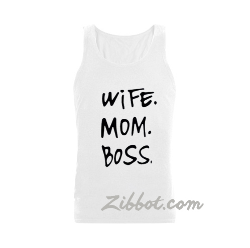 wife mom boss tank top