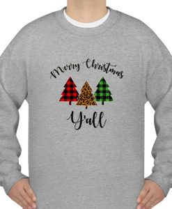 merry christmas y'all sweatshirt