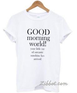 good morning world t shirt