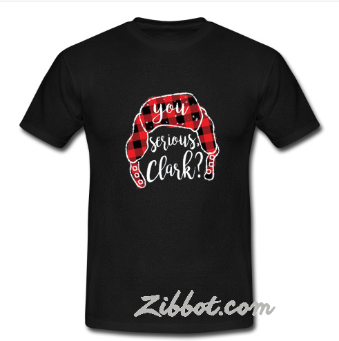 you serious clark t shirt