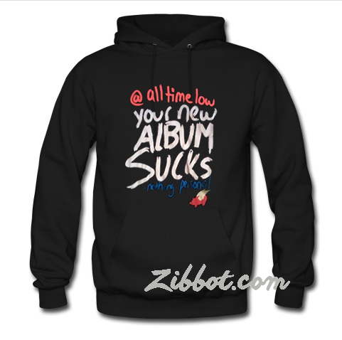 Glamour Kills All Time Low Your Album Sucks hoodie