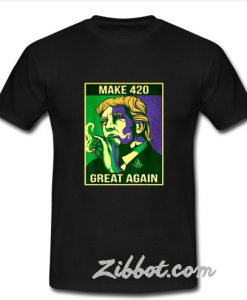 Make 420 Trump great again t shirt