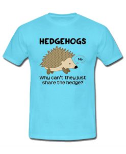 Hedgehog Pun T-Shirt